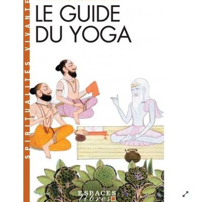 Le Guide du yoga - Sri Aurobindo